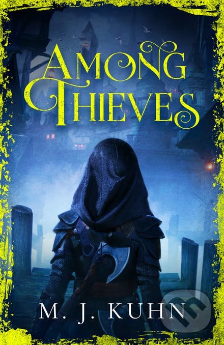 Levně Among Thieves - M.J. Kuhn - kniha z kategorie Beletria