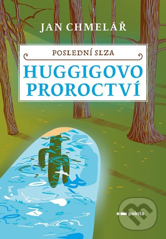 Levně Huggigovo proroctví: Poslední slza - Jan Chmelář - kniha z kategorie Sci-fi, fantasy a komiksy