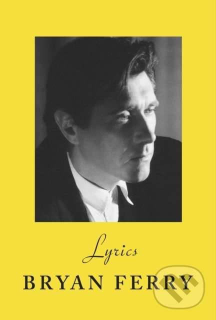 Kniha: Lyrics (Bryan Ferry)