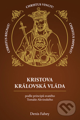 Levně Kristova královská vláda (podle principů svatého Tomáše Akvinského) - kniha z kategorie Náboženská literatúra