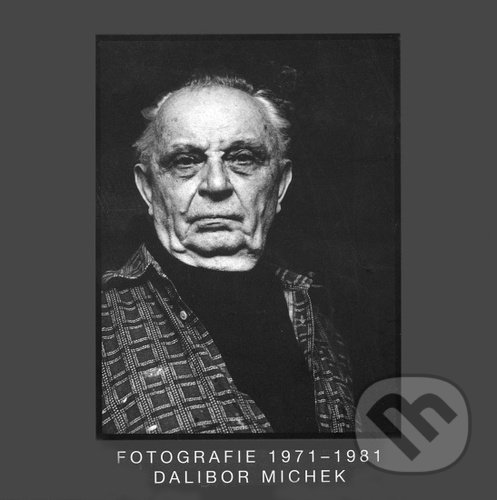 Levně Fotografie 1971–1981 - Dalibor Michek - kniha z kategorie Fotografie