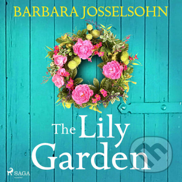 Audiokniha: The Lily Garden (EN) (Barbara Josselsohn). Saga Egmont, 2022