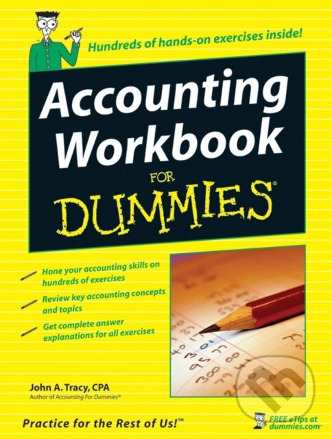 E-kniha: Accounting Workbook For Dummies (John A. Tracy). Wiley, 2011