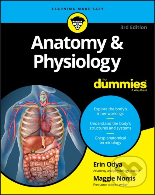 E-kniha: Anatomy & Physiology For Dummies (Erin Odya a Maggie A. Norris). Wiley, 2017