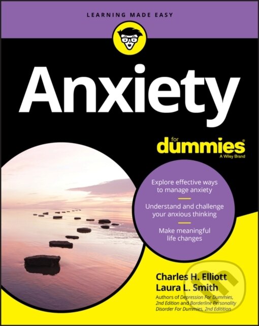 E-kniha: Anxiety For Dummies (Charles H. Elliott a Laura L. Smith). Wiley, 2020