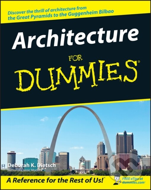 E-kniha: Architecture For Dummies (Deborah K. Dietsch a Robert A. M. Stern). Wiley, 2011
