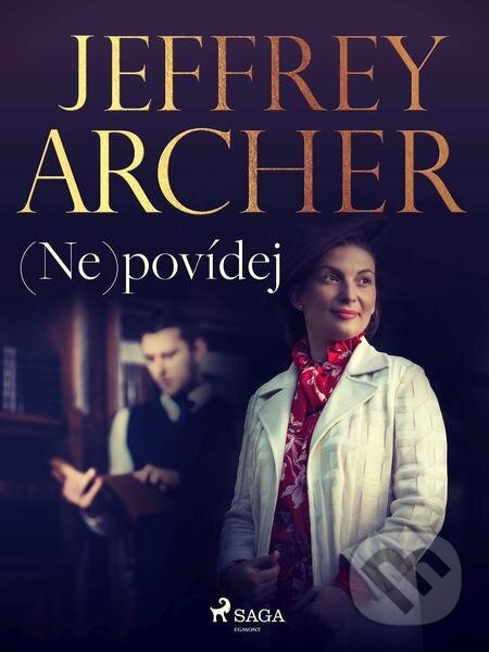 E-kniha: (Ne)povídej (Jeffrey Archer). Saga Egmont