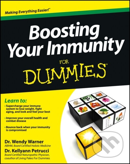 E-kniha: Boosting Your Immunity For Dummies (Kellyann Petrucci a Wendy Warner). Wiley, 2013