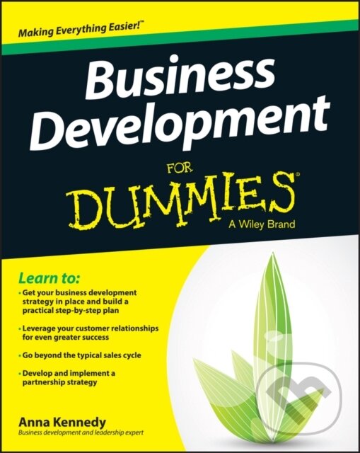 E-kniha: Business Development For Dummies (Anna Kennedy). Wiley, 2015