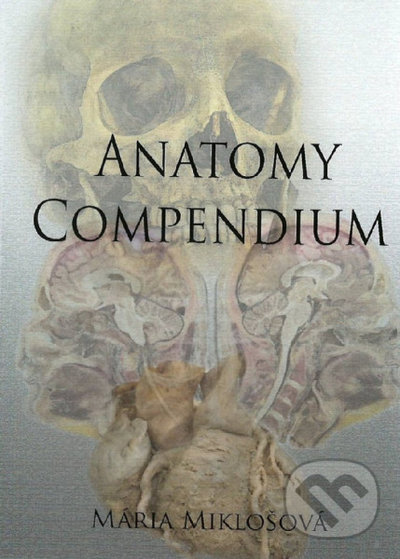 Anatomy Compendium - Mária Miklošová, Ostravská univerzita, 2022