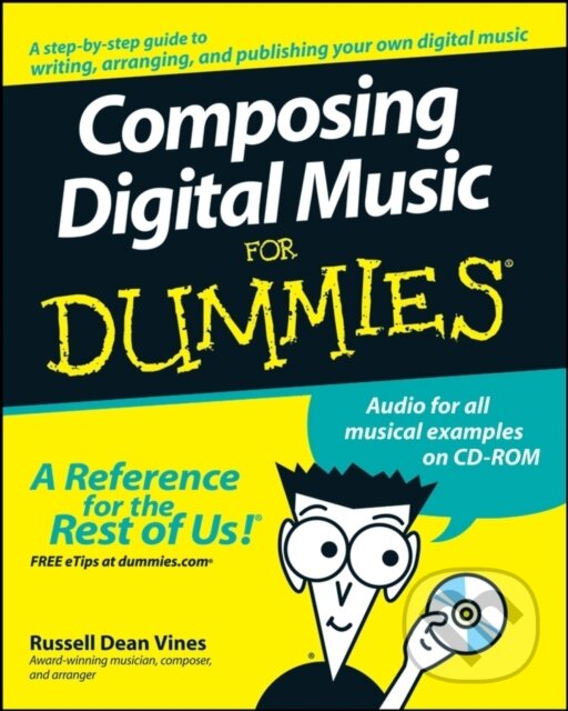 E-kniha: Composing Digital Music For Dummies (Russell Dean Vines)