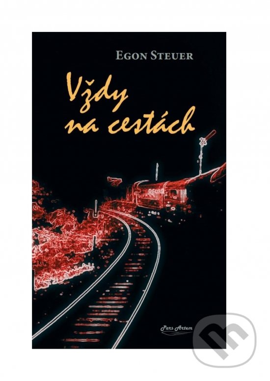 Levně Vždy na cestách - Egon Steuer - kniha z kategorie Spoločenská beletria