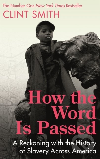 Kniha: How the Word Is Passed (Clint Smith)