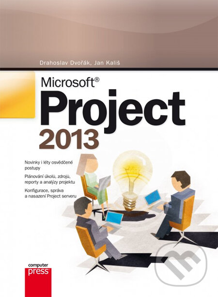 Levně Microsoft Project 2013 - Drahoslav Dvořák, Jan Kališ - kniha z kategorie Počítače a internet