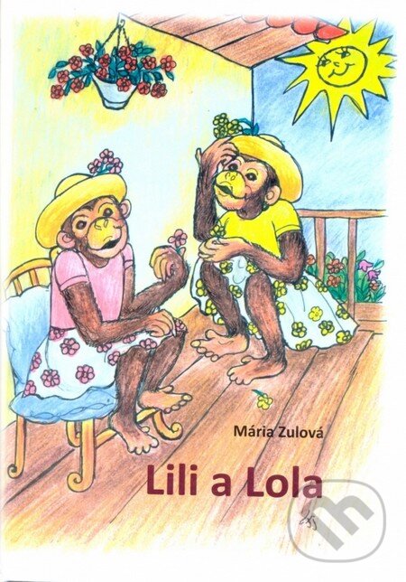 Levně Lili a Lola - Mária Zulová - kniha z kategorie Rozprávky