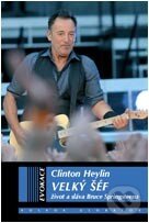 Kniha: Velký šéf (Clinton Heylin). Volvox Globator, 2013