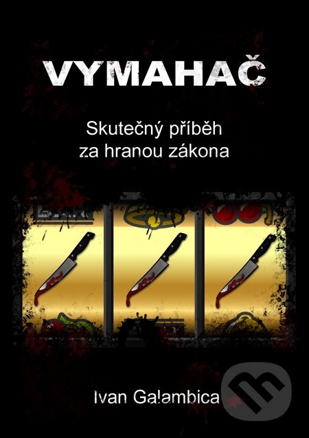 E-kniha: Vymahač (Ivan Galambica). E-knihy jedou
