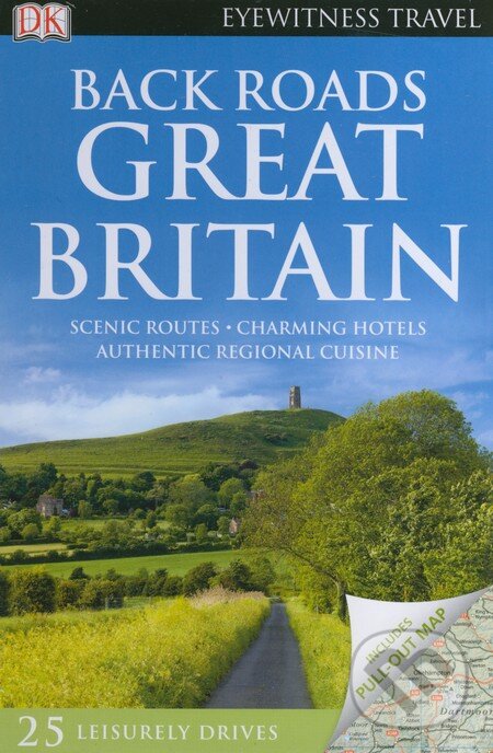 Kniha: Back Roads Great Britain (Dorling Kindersley). Dorling Kindersley, 2013