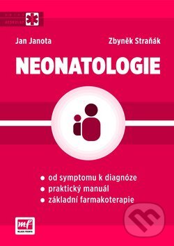 Kniha: Neonatologie (Jan Janota a Zbyněk Strňák). Mladá fronta, 2013