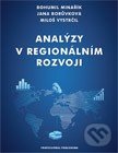Analýzy v regionálním rozvoji - Bohumil Minařík, Jana Borůvková, Miloš Vystrčil, Professional Publishing, 2013