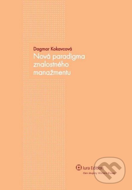 Levně Nová paradigma znalostného manažmentu - Dagmar Kokavcová - kniha z kategorie Vysoké školy
