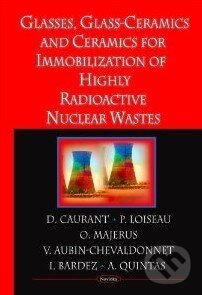 Levně Ceramics, Glass-Ceramics and Glasses for Immobilization of High-Level Nuclear Wastes - kniha z kategorie Odborné a náučné