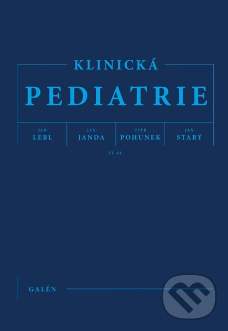 E-kniha: Klinická pediatrie (Jan Janda, Jan Lebl a kolektív). Galén, 2013