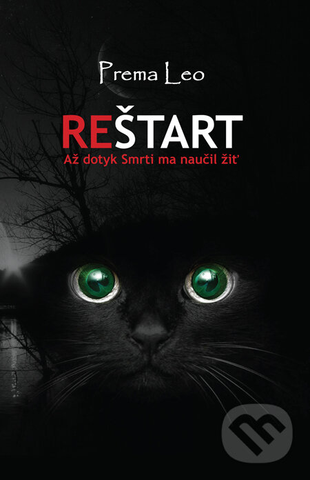 Levně Reštart (Až dotyk Smrti ma naučil žiť) - Prema Leo - kniha z kategorie Beletria
