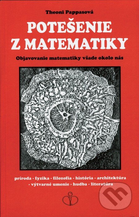 Kniha: Potešenie z matematiky (Theoni Pappasová). NEBOJSA, 1997