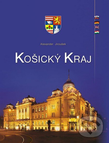 Levně Košický kraj - Alexander Jiroušek - kniha z kategorie Architektúra