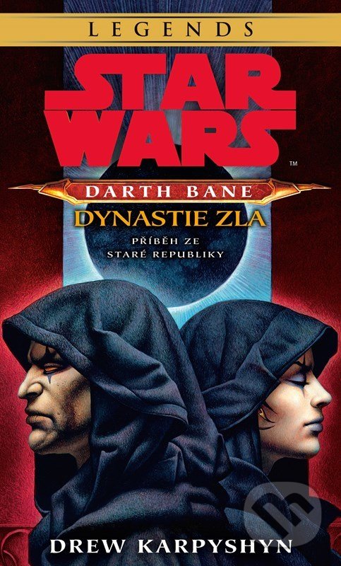 Levně Star Wars: Darth Bane 3. Dynastie zla (Příběh ze staré republiky) - kniha z kategorie Sci-fi