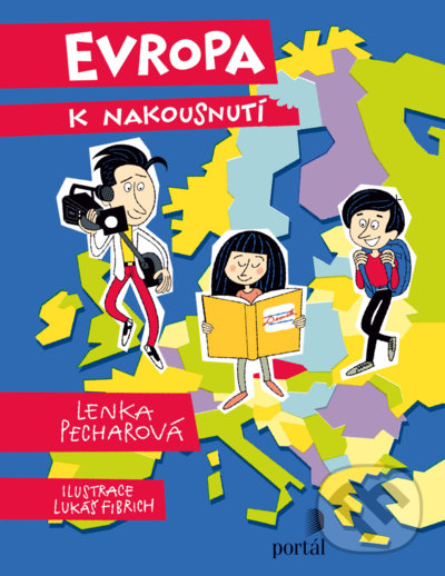 Levně Evropa k nakousnutí (Nápaditý cestopis pro děti) - Lenka Pecharová - kniha z kategorie Pre deti a mládež
