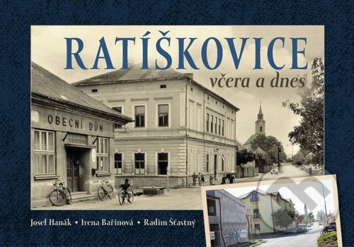Levně Ratíškovice včera a dnes - Josef Hanák - kniha z kategorie História