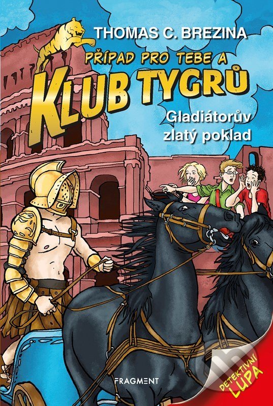 Levně Gladiátorův zlatý poklad (Případ pro Tebe a Klub Tygrů) - kniha z kategorie Beletria
