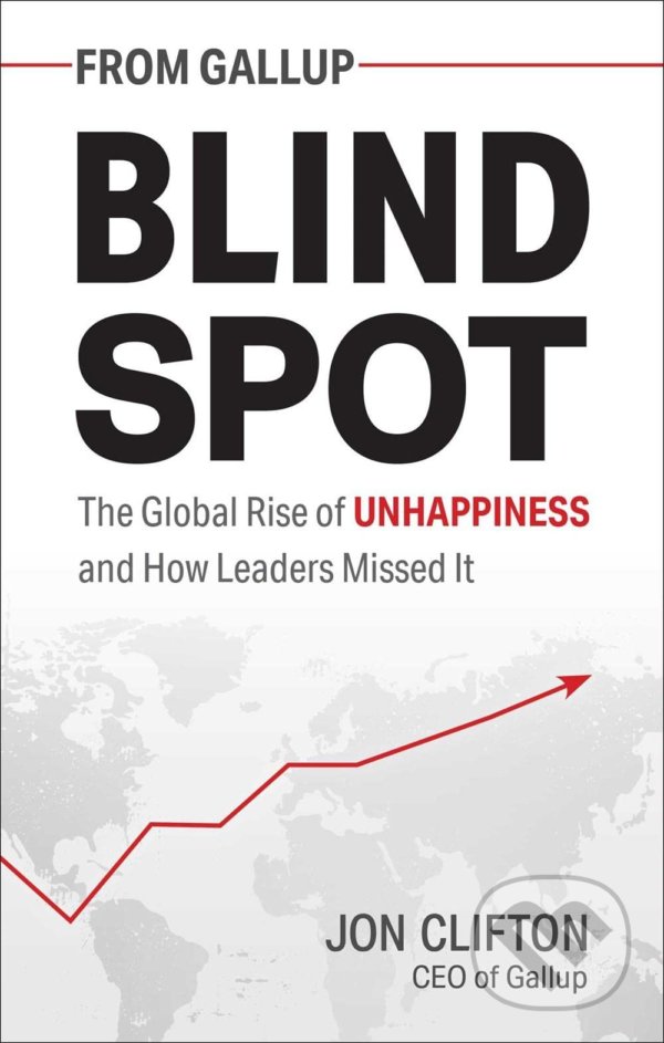 Levně Blind Spot (The Global Rise of Unhappiness and How Leaders Missed It) - kniha z kategorie Sociológia