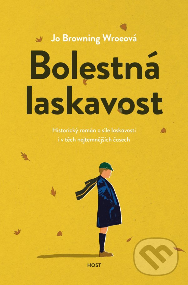 Levně Bolestná laskavost - Jo Browning Wroe - kniha z kategorie Beletria