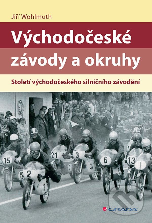 E-kniha: Východočeské závody a okruhy (Jiří Wohlmuth). Grada, 2022
