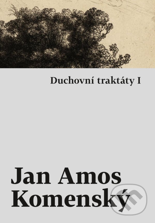 Duchovní traktáty I / Duchovní traktáty II - Jan Amos Komenský, Host, 2023