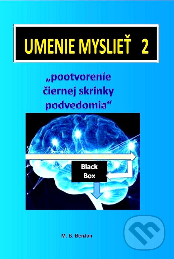 Levně Umenie myslieť 2 (pootvorenie čiernej skrinky podvedomia) - kniha z kategorie Filozofia