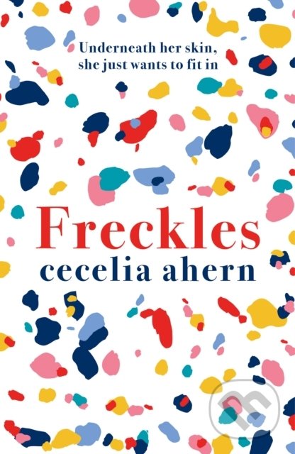 Levně Freckles - Cecelia Ahern - kniha z kategorie Beletria