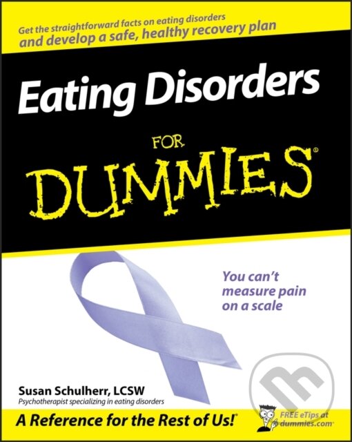 E-kniha: Eating Disorders For Dummies (Susan Schulherr). Wiley, 2011