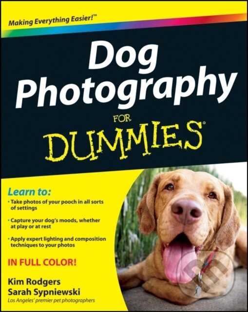 E-kniha: Dog Photography For Dummies (Kim Rodgers a Sarah Sypniewski). Wiley, 2011