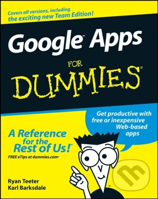 E-kniha: Google Apps For Dummies (Karl Barksdale a Ryan Teeter). Wiley, 2011