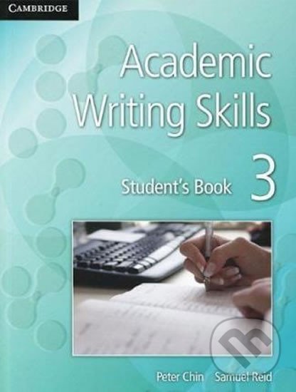 Levně Academic Writing Skills: Level 3 Student´s Book - Peter Chin - kniha z kategorie Jazykové učebnice a slovníky