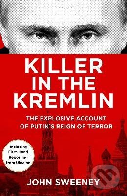 Levně Killer in the Kremlin - John Sweeney - kniha z kategorie Politológia a politika