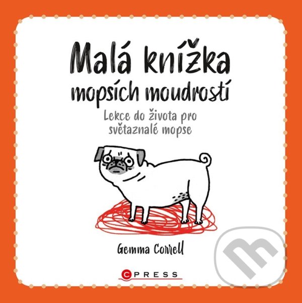 Levně Malá knížka mopsích moudrostí - Gemma Correll - kniha z kategorie Beletria