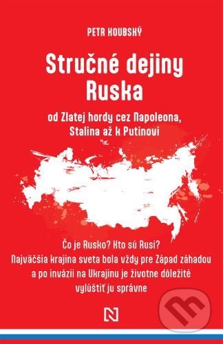 Levně Stručné dejiny Ruska (od Zlatej hordy cez Napoleona, Stalina až k Putinovi) - kniha z kategorie 20. storočia