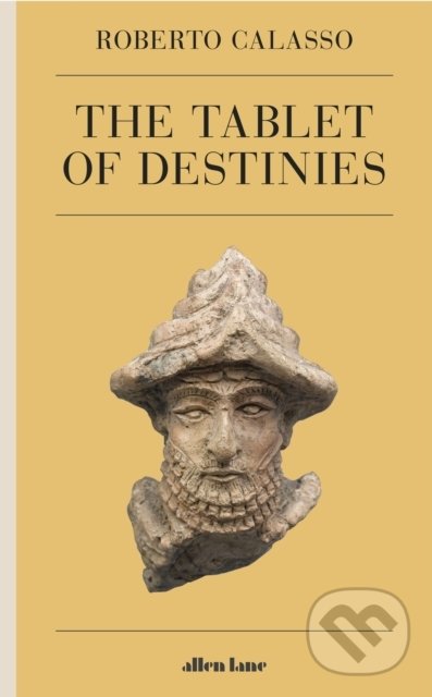 Kniha: The Tablet of Destinies (Roberto Calasso). Penguin Books, 2022