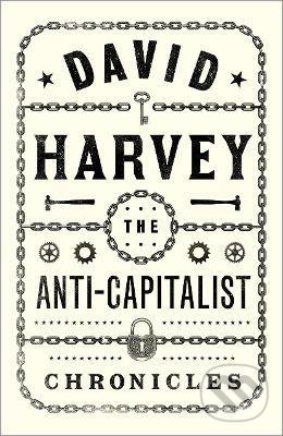 Levně The Anti-Capitalist Chronicles - David Harvey - kniha z kategorie Biznis a manažment