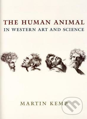 Levně The Human Animal in Western Art and Science - Martin Kemp - kniha z kategorie Odborné a náučné